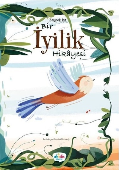 İyilik Hikayesi - Zeynep İsa - Akide Şekeri Yayınları