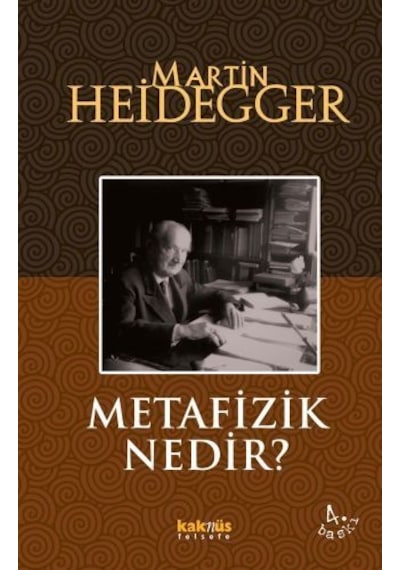 Metafizik Nedir? - Heidegger - Kaknüs Yayınları