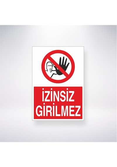İzinsiz Girilmez 21x28 Arkası Yapışkanlı Sticker