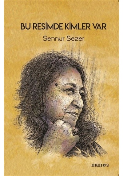 Bu Resimde Kimler Var / Sennur Sezer