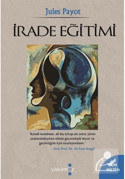 İrade Eğitimi - Jules Payot - Yakamoz Yayınları