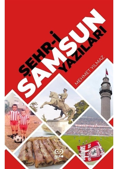 Şehr-i Samsun Yazıları - Mehmet Yılmaz - Gufo Yayınları