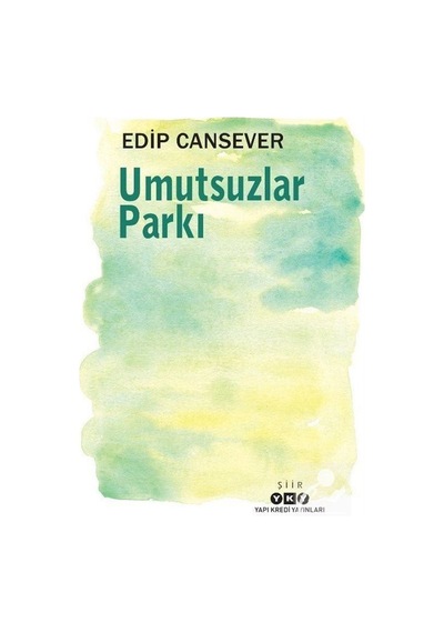 Umutsuzlar Parkı / Edip Cansever