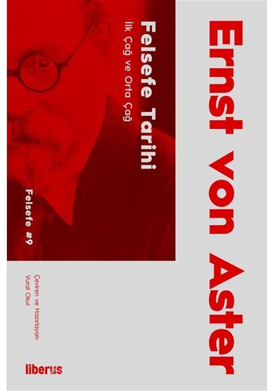 Felsefe Tarihi & İlk Çağ Ve Orta Çağ / Ernst Von Aster