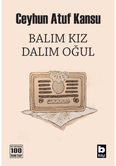 Balım Kız Dalım Oğul-Ceyhun Atuf Kansu