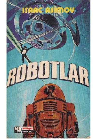 Robotlar - Isaac Asimov 2.el
