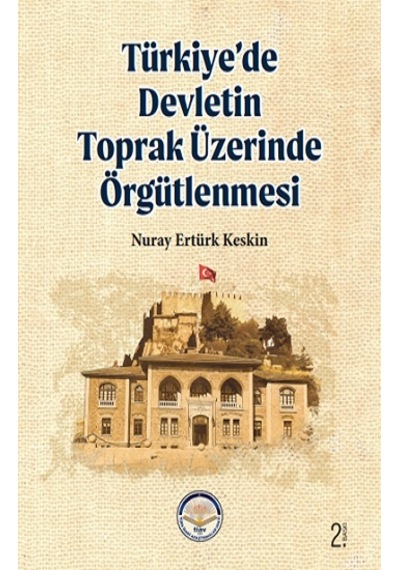 Türkiye'de Devletin Toprak Üzerinde Örgütlenmesi - Nuray Ertürk Keskin - TİAV