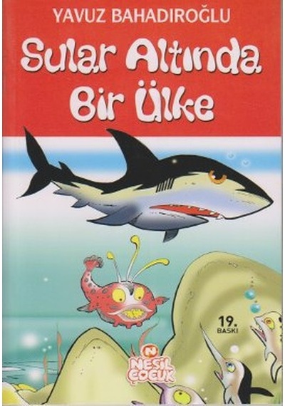 Sular Altında Bir Ülke - Yavuz Bahadıroğlu - Nesil Çocuk Yayınları