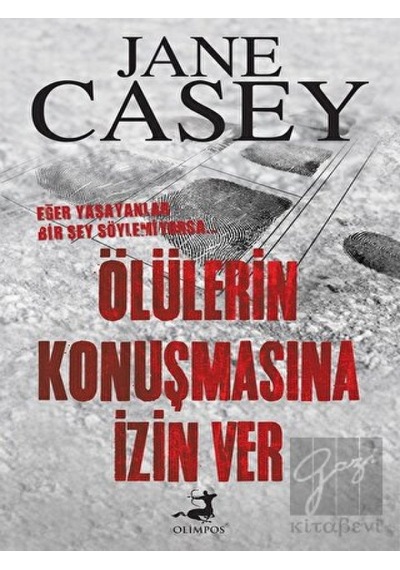 Ölülerin Konuşmasına İzin Ver - Jane Casey - Olimpos Yayınları