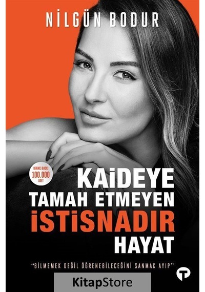 Kitapstore Kaideye Tamah Etmeyen Istisnadır Hayat / Nilgün Bodur