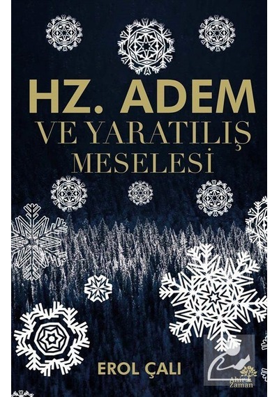 Hz. Adem ve Yaratılış Meselesi - Erol Çalı - Ahir Zaman