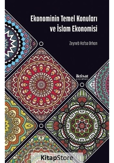 Ekonominin Temel Konuları ve İslam Ekonomisi - Zeyneb Hafsa Orhan - İktisat Yayınları