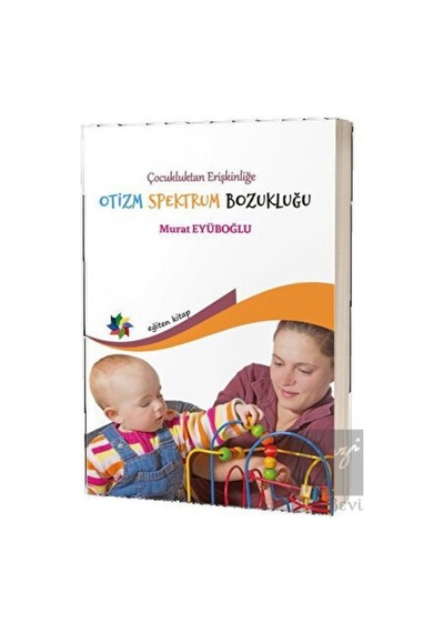 Çocukluktan Erişkinliğe Otizm Spektrum Bozukluğu - Eğiten Kitap