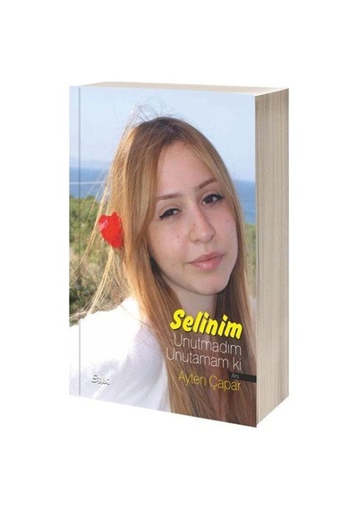 Selinim Unutmadım Unutamam Ki - Ayten Çapar - Etki Yayınları