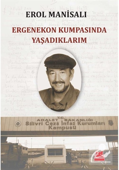 Ergenekon Kumpasında Yaşadıklarım / Prof. Dr. Erol Manisalı 9786059658485