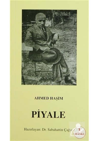 Piyale (Osmanlı Türkçesi Aslı ile Birlikte) - Ahmed Haşim - Çağrı Yayınları