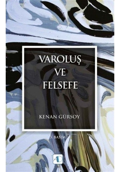 Varoluş ve Felsefe - Kenan Gürsoy - Aktif Düşünce Yayıncılık
