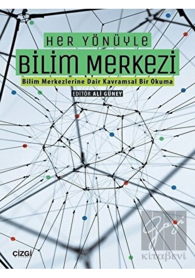 Her Yönüyle Bilim Merkezi - Çizgi Kitabevi
