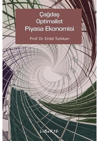 Çağdaş Optimalist Piyasa Ekonomisi / Prof. Dr. Erdal Türkkan