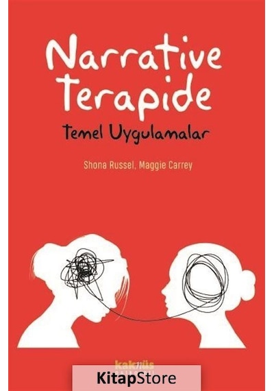 Narrative Terapide Temel Uygulamalar / Maggie Carrey