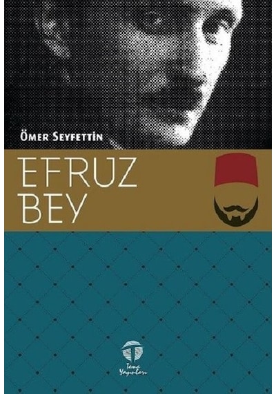 Efruz Bey - Ömer Seyfettin - Tema Yayınları