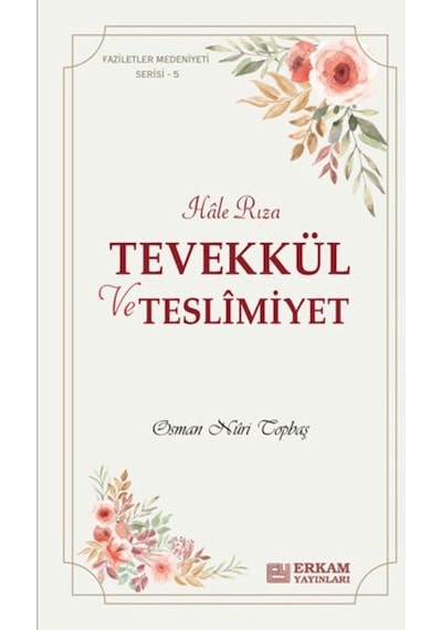Tevekkül ve Teslimiyet - Osman Nuri Topbaş - Erkam Yayınları
