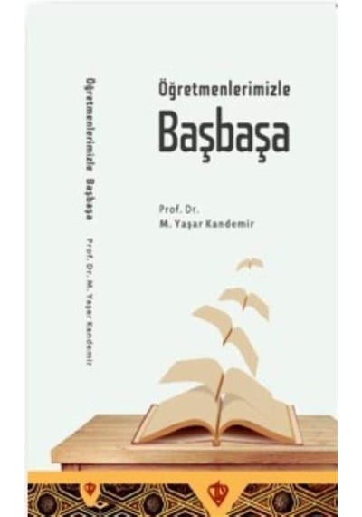 Öğretmenlerimizle Başbaşa - M. Yaşar Kandemir - Türkiye Diyanet Vakfı Yayınları