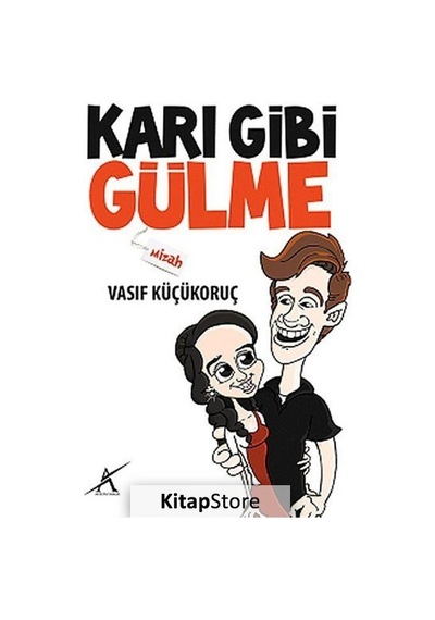 Karı Gibi Gülme - Vasıf Küçükoruç - Avrupa Yakası Yayınları