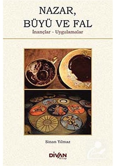 Nazar Büyü ve Fal - Sinan Yılmaz - Divan Kitap