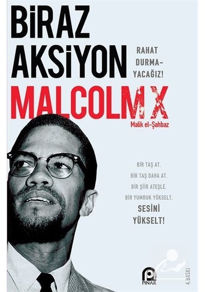 Biraz Aksiyon Rahat Durmayacağız - Malcolm X - Pınar Yayıncılık