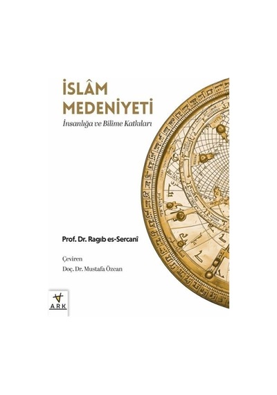 İslam Medeniyeti İnsanlığa Ve Bilime Katkıları / Prof. Dr. Ra...
