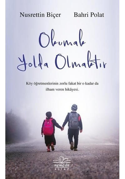 Okumak Yolda Olmaktır - Bahri Polat -  Nusrettin Biçer - Nemesis Kitap