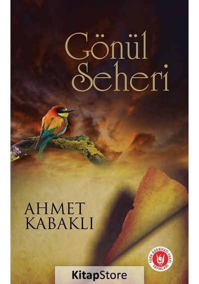 Gönül Seheri / Ahmet Kabaklı