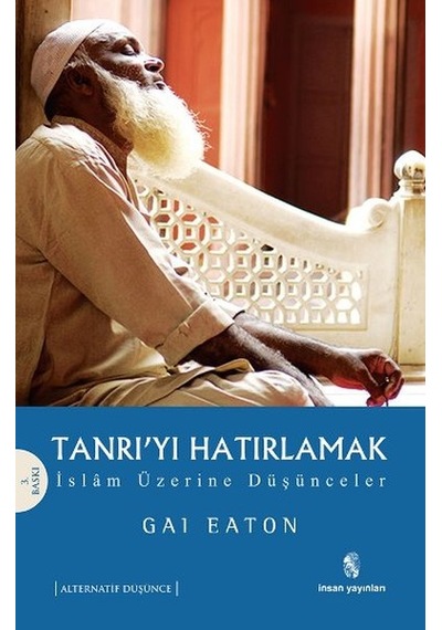 Tanrı'yı Hatırlamak - Gai Eaton - İnsan Yayınları