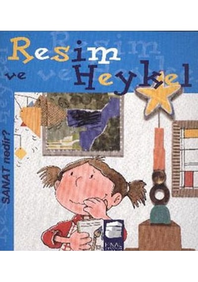 Sanat Nedir? - Resim ve Heykel - Nuria Roca - Final Kültür Sanat Yayınları