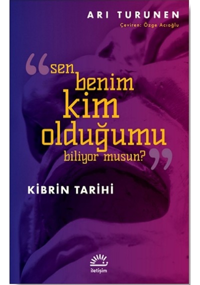 Kibrin Tarihi Sen Benim Kim Olduğumu Biliyor Musun?