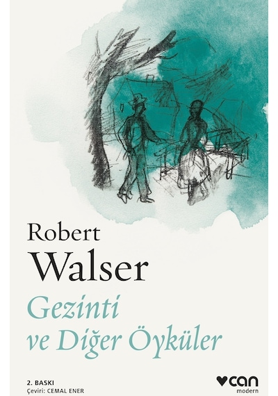Gezinti ve Diğer Öyküler - Robert Walser - Can Yayınları