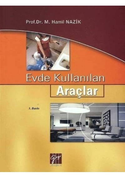Evde Kullanılan Araçlar  - M. Hamil Nazik  - Gazi Kitabevi