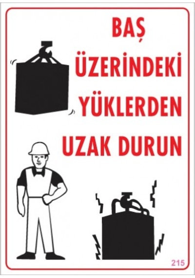 SÖNSAN UYARI LEVHALARI "BAŞ ÜZERİNDEKİ YÜKLERDEN UZAK DURUN" PVC 25*35