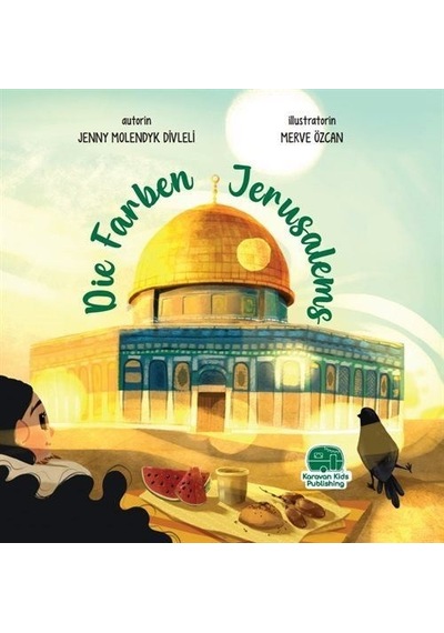 Die Farben Jerusalems / Jenny Molendyk Divleli
