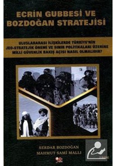 Ecrin Gubbesi Ve Bozdoğan Stratejisi / Mahmut Sami Mallı