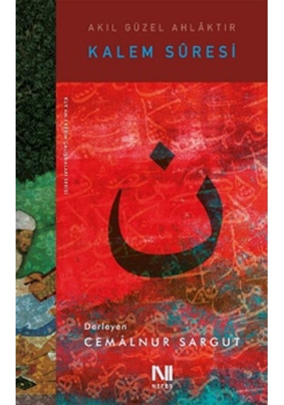 Kalem Suresi  Akıl Güzel Ahlaktır - Cemalnur Sargut - Nefes Yayıncılık