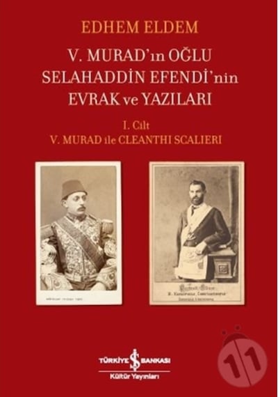 V. Murad'In Oğlu Selahaddin Efendi'Nin Evrak Ve Yazıları 1. Cilt