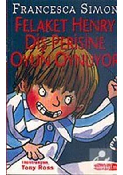 Felaket Henry Diş Perisine Oyun Oynuyor - Francesca Simon - İletişim Yayınları