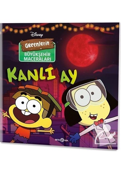 Mercankitap Disney Greenlerin Büyükşehir Maceraları / Kanlı Ay / Steve Beh