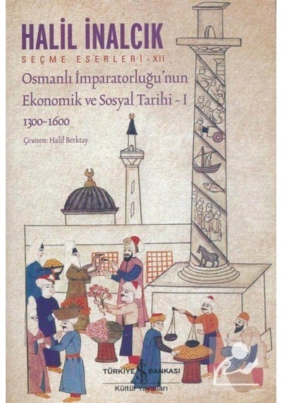Osmanlı Imparatorluğu'Nun Ekonomik Ve Sosyal Tarihi 1 / Prof. ... 9786052952382