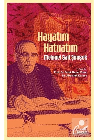 Hayatım Hatıratım / Mehmet Sait Şimşek
