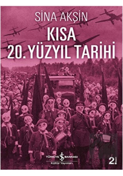 Kısa 20. Yüzyıl Tarihi -  İş Bankası Kültür Yayınları