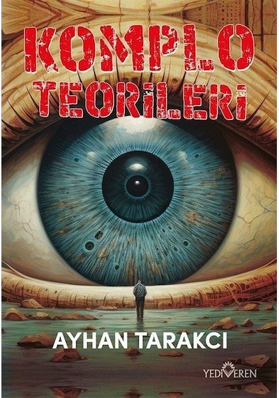 Komplo Teorileri  - Ayhan Tarakcı  - Yediveren Yayınları