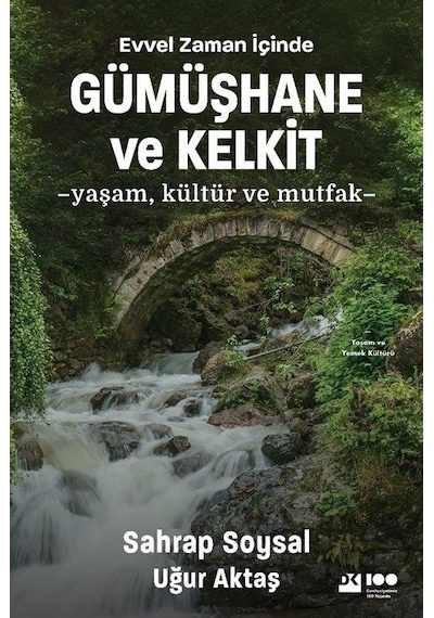 Evvel Zaman İçinde Gümüşhane ve Kelkit - Yaşam Kültür ve Mutfak - Uğur Aktaş -  Sahrap Soysal - Doğan Kitap